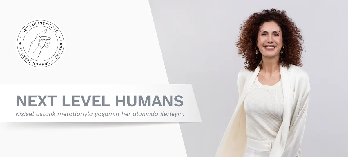 Nevşah Enstitü – Next Level Humans